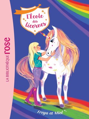cover image of L'école des Licornes 10--Freya et Miel